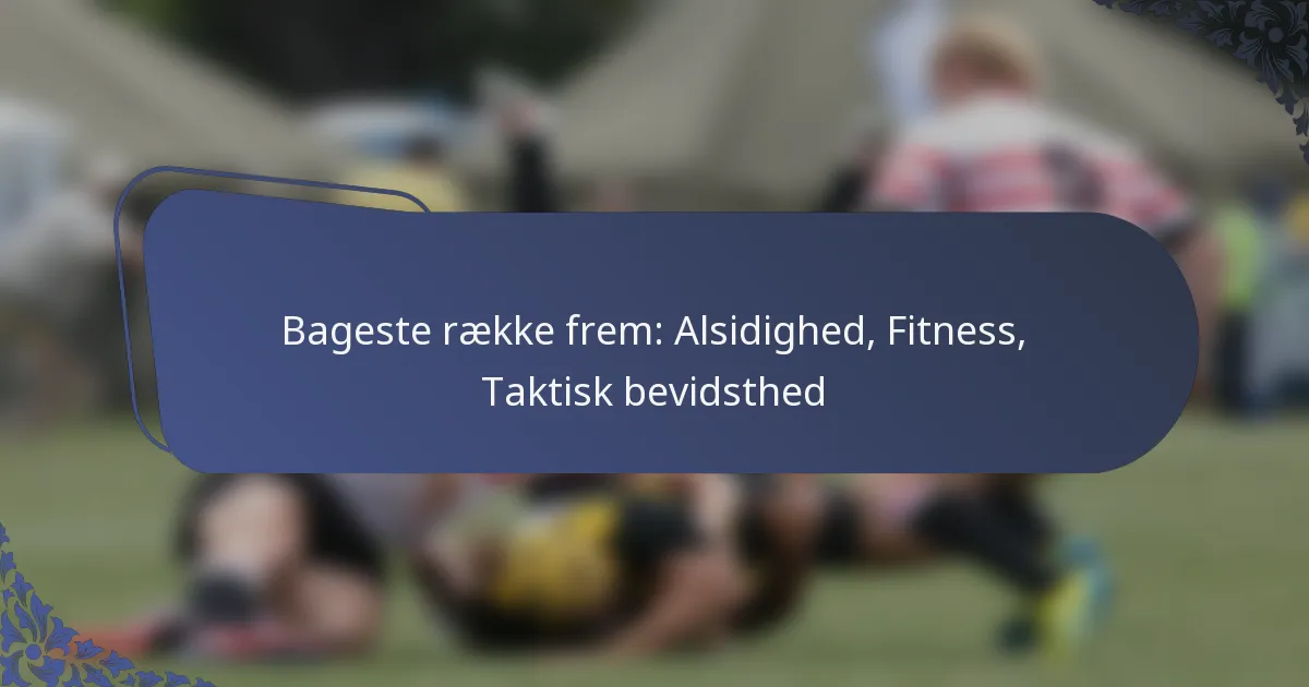 Bageste række frem: Alsidighed, Fitness, Taktisk bevidsthed