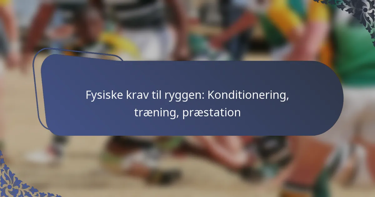 Fysiske krav til ryggen: Konditionering, træning, præstation